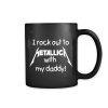 I Rock Out To Metallica With My Daddy Funny Ann 76b7e250 f04d 493d 8377 cfaa8a803e56 78091.1639810463 - Metallica Band Store